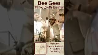 Bee Gees quotWill You Love Me Tomorrowquot 1995 Carole King Tribute [upl. by Russel]