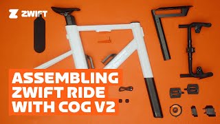 Assembling Zwift Ride With Cog V2 [upl. by Nivra]