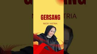 Gersang  Nicky Astria gersang nickyastria [upl. by Etnovert]