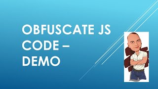 Obfuscate JS Code  Demo [upl. by Brookes538]