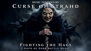 Fighting the Hags  Unofficial Curse of Strahd Soundtrack  Dark TTRPG Combat Music  Loop [upl. by Osrit]