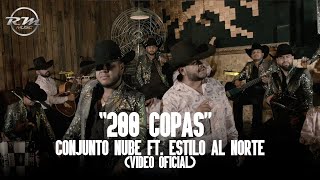 200 Copas  Video oficial  Conjunto Nube Ft Estilo Al Norte 2023 [upl. by Attiuqal]