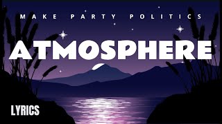 Atmosphere  quotMake Party Politicsquot Lyrics Showroom Partners Entertainment atmospheresucks [upl. by Tolliver316]