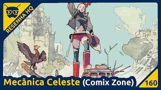 Mecânica Celeste Comix Zone  Resenha da HQ [upl. by Yerfej]