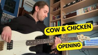 Cow amp Chicken Opening On Bass [upl. by Aihtiekal447]