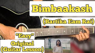 Bimbaakash  Bartika Eam Rai  Guitar Lesson  Easy Chords  Capo 6 [upl. by Decato]