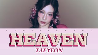 TAEYEON HEAVEN LYRICS [upl. by Apollo]