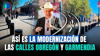 Inaugura Durazo modernización de calles Obregón y Garmendia en Centro de Hermosillo [upl. by Adnolor217]