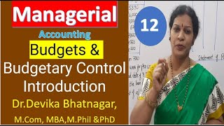 12 Budgets Preparation amp Budgetary Control Introduction from Managerial Management Accounting [upl. by Sallyann]