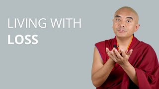 Living with Loss with Yongey Mingyur Rinpoche [upl. by Angela]