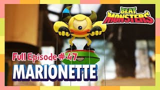 Beat Monsters Ep47  Marionette [upl. by Notsecnirp]