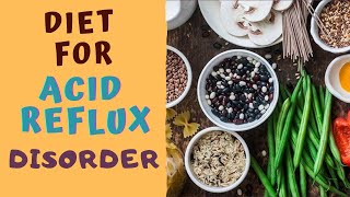 DIET FOR ACID REFLUX DISORDER 5 BEST amp 5 WORST Foods for Acidity [upl. by Prosser]