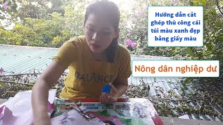 Nông dân nghiệp dư  Hướng dẫn cắt ghép thủ công cái túi màu xanh đẹp bằng giấy màu [upl. by Rolf811]