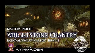 GW2  Echovald Wilds Insight Wrightstone Chantry [upl. by Lawry]