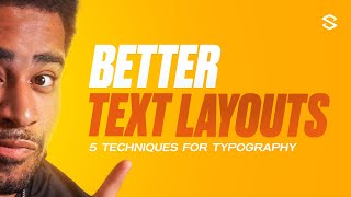 5 Techniques For BETTER TypographyText Layouts Beginners [upl. by Eanal]