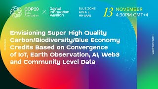 Envisioning High Quality CarbonBiodiversity Credits Based on Convergence of IoT AI Web3 [upl. by Eendyc]