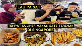 LAU PA SAT  TEMPAT KULINER BERMACAMMACAM SATE DAN TERENAK DI SINGAPORE [upl. by Flavian]