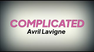 Complicated  Avril Lavigne Lyrics [upl. by Sirrom]