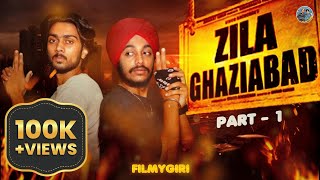 ZILA GHAZIABAD  ALL PARTS  filmygiri shorts [upl. by Asset]