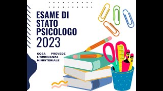 Uscita ORDINANZA MINISTERIALE ESAME DI STATO PSICOLOGO 2023 cosa prevede [upl. by Bonaparte]