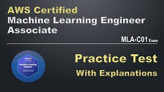 AWS Certified Machine Learning Engineer  Associate Practice Test  MLAC01 Exam Preparation [upl. by Aiyn]