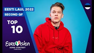 Eurovision 2022  Estonia 🇪🇪  Eesti Laul 2022  Second QuarterFinal  Top 10 [upl. by Macdonell62]