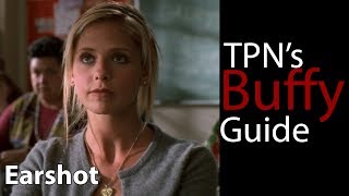 Earshot • S03E18 • TPNs Buffy Guide [upl. by Eceinahs]