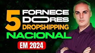 5 TOP FORNECEDORES DE DROPSHIPPING NACIONAL PARA 2024 [upl. by Terb]