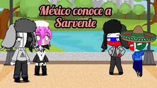 México conoce a Sarvente  GACHA CLUB [upl. by Nohs80]