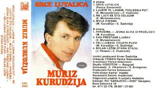 Muriz Kurudzija  Srce Lutalica  1986  Full ALBUM [upl. by Alasdair]