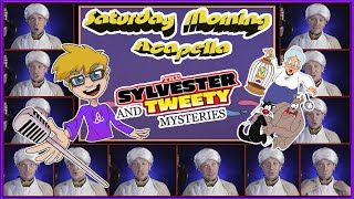 The Sylvester amp Tweety Mysteries Theme  Saturday Morning Acapella [upl. by Okubo]