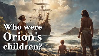 Who were Orions children Greek Mythology Story [upl. by Rosio456]