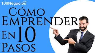 Cómo Emprender un Negocio en 10 Pasos [upl. by Fortunna364]