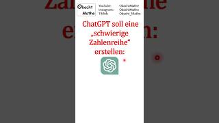 ⚡ ChatGPT erstellt quotschwierige Zahlenreihequot  Kannst du sie fortsetzen  shorts  ObachtMathe [upl. by Bilak433]