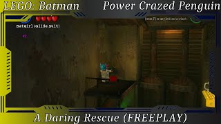 LEGO Batman  Power Crazed Penguin A Daring Rescue FREEPLAY [upl. by Nowd770]