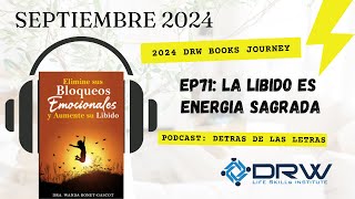 DDLL EP71 Libido es energía sagrada disponible para ti [upl. by Anytsirhc]