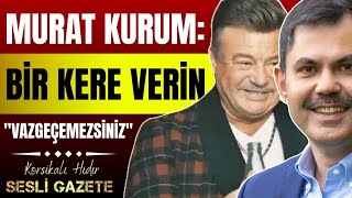 Murat Kurum Bir kere verin vazgeçemezsiniz [upl. by Alfreda]