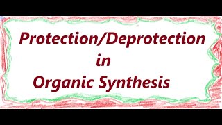 Protection Deprotection in Organic Synthesis [upl. by Eintruoc]