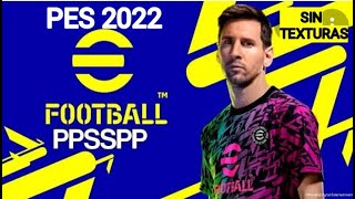 efootball PES 2022 V1 PPSSPP Sin Texturas [upl. by Maureen]