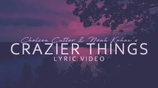 Crazier Things Chelsea Cutler cover ft Joe Pointer LYRIC VIDEO [upl. by Imat]