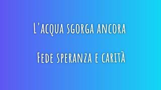 Lacqua sgorga ancora  Fede speranza e carità  Cascio Castrenze [upl. by Rawdon]