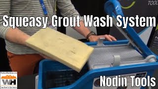 Squeasy Wash System For Grouting Tile Easy Cleaning from Nodin tools  Weekend Handyman [upl. by Purse]