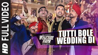 Tutti Bole Wedding Di FULL VIDEO Song  Welcome Back  John Abraham Shruti Haasan Anil Kapoor [upl. by Skippy]