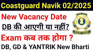 Coastguard Navik New Vacancy For DB GD Yantrik Exam 022025 Bharti  Coastguard DB New Bharti Date [upl. by Krahmer633]