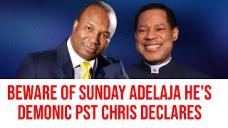 BEWARE OF SUNDAY ADELAJA HES DEMONIC PST CHRIS DECLARES  PASTOR CHRIS OYAKHILOME [upl. by Kwapong424]