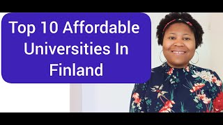 STUDY IN FINLAND 2024 TOP 10 AFFORDABLE UNIVERSITIES LOW TUITION FEE studyinfinland studyabroad [upl. by Aknaib]