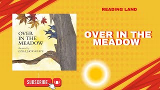 OVER IN THE MEADOW  Reading Land  Childrens ReadAlouds [upl. by Mcgregor362]