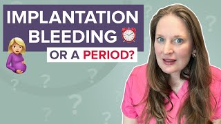 Implantation Bleeding VS Period How To Tell The Difference Dr Lora Shahine [upl. by Ahsahtan]