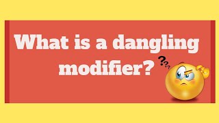 What is a dangling modifier in English How to correct dangling modifiers [upl. by Arataj455]