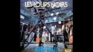 Les Loups Noirs  La Martiniquaise [upl. by Berri]